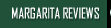 Margarita Reviews and Rankings.